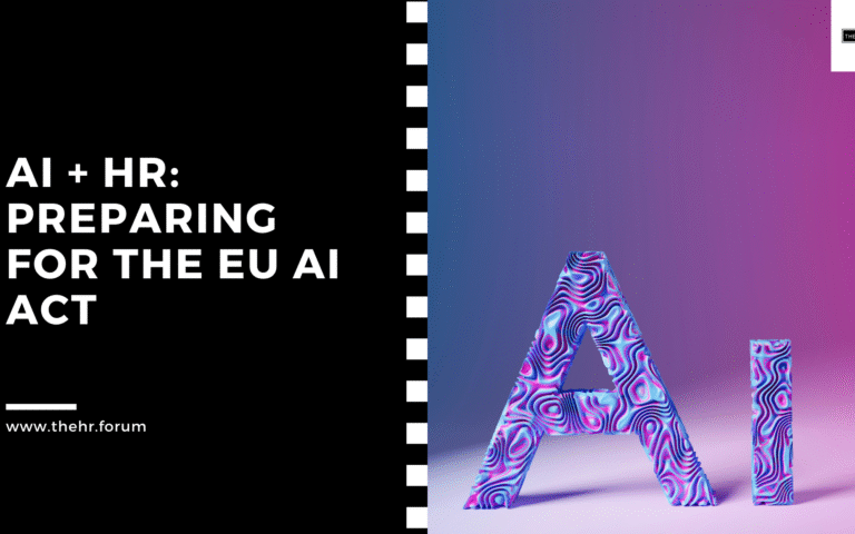 AI + HR: Preparing for the EU AI Act
