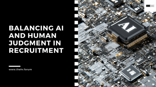 Balancing AI and Human Judgment in Recruitment