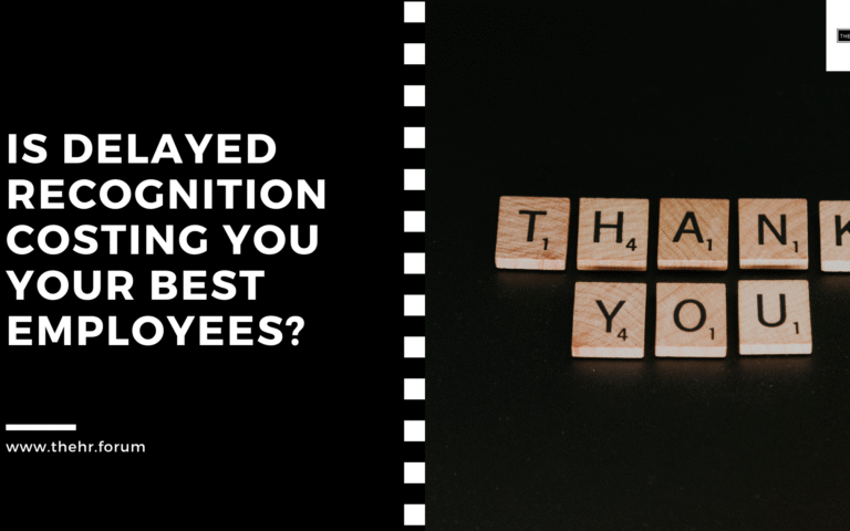 Is Delayed Recognition Costing You Your Best Employees?