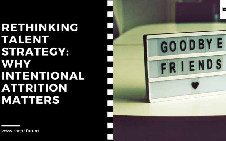 Rethinking Talent Strategy: Why Intentional Attrition Matters