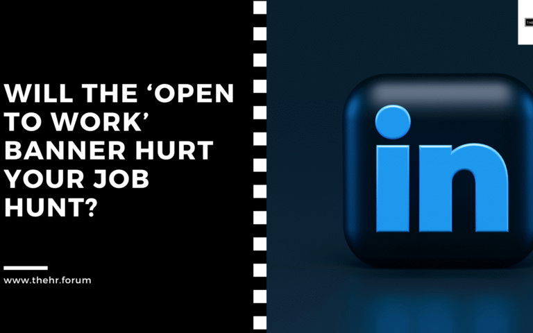 Will the ‘Open to Work’ Banner Hurt Your Job Hunt?