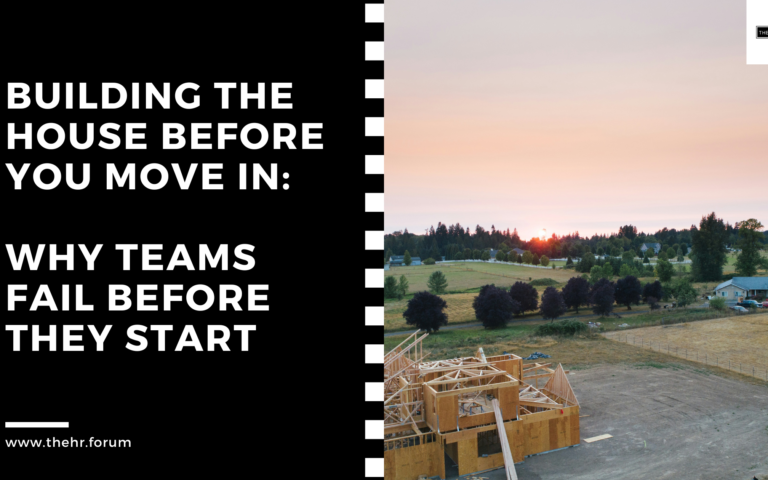 Building the House Before You Move In: Why Teams Fail Before They Start