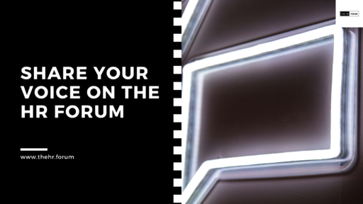 Share Your Voice on The HR Forum