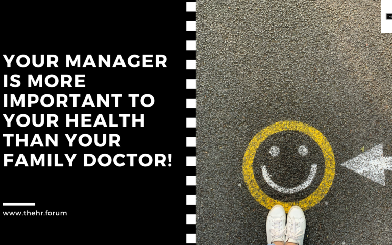 Your manager is more important to your health than your family doctor!