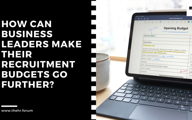 How Can Business Leaders Make Their Recruitment Budgets Go Further?