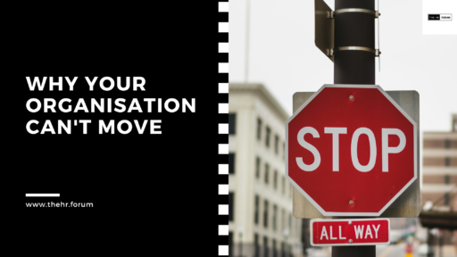 Why Your Organisation Can’t Move